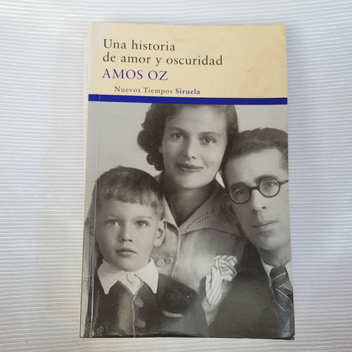 Una Historia De Amor Y Oscuridad Amos Oz Siruela