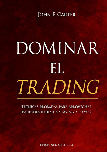 Libro: Dominar El Trading (spanish Edition)