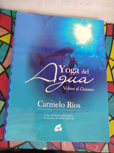 Yoga Del Agua Volver Al Océano Carmelo Ríos 