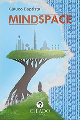 Mindspace, De Baptista, Glauco. Editora Chiado (brasil), Capa Mole, Edição 1ª Edição - 2019 Em Português