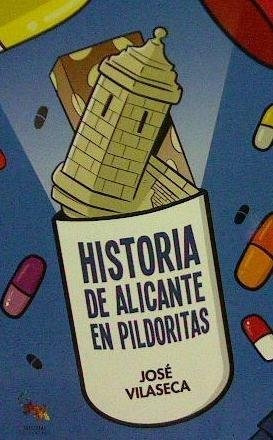 Libro Historia De Alicante En Pildoritas - Vilaseca Haro,...