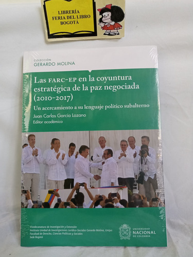 Las Farc-ep En La Coyuntura Estratégica De La Paz Negociada 