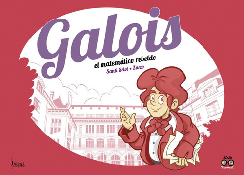 Libro - Galois, El Matemático Rebelde 