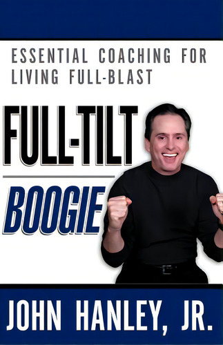 Full-tilt Boogie, De Hanley, John, Jr.. Editorial Authorhouse, Tapa Blanda En Inglés