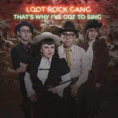 Lp Thats Why Ive Got To Sing - Loot Rock Gang