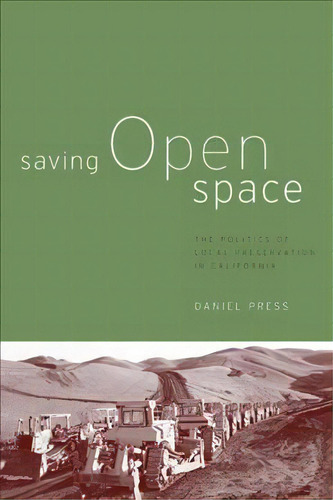 Saving Open Space, De Daniel Press. Editorial University California Press, Tapa Blanda En Inglés