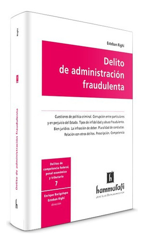 Delito de administración fraudulenta, de Esteban Righi. Editorial Hammurabi en español, 2017