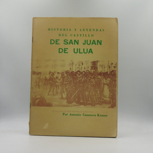 Historia Y Leyendas Castillo San Juan Ulua, Antonio Casanova