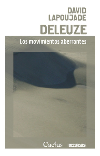 Libro Deleuze. Los Movimientos Aberrantes - David Lapoujade