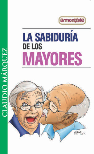 La Sabiduría De Los Mayores