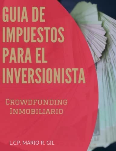 Guia De Impuestos Para El Inversionista -..., De Gil, Mario. Editorial Independently Published En Español