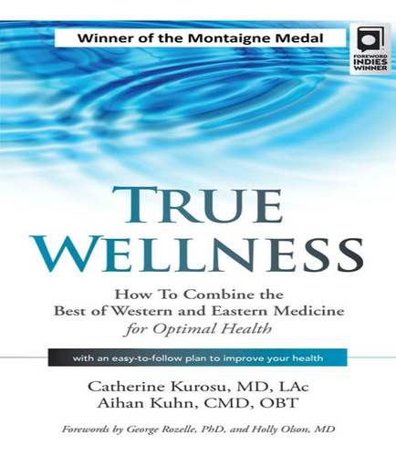 True Wellness, De Kurosu Catherine. Editorial Ymaa Publication Center En Inglés, 2023