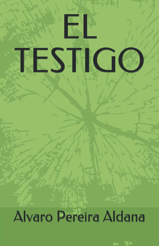 Libro: El Testigo (spanish Edition)