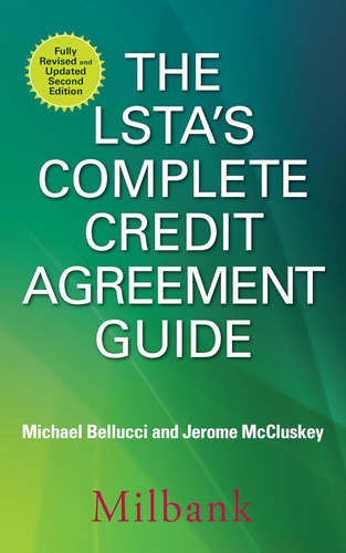 Libro: The Lstas Complete Credit Agreement Guide, Second Ed