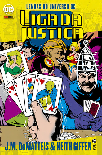 Lendas do Universo DC: Liga da Justiça Vol. 12, de Giffen, Keith. Editorial Panini, capa mole em português, 2021