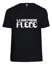 Comprar Remera Frase Estampada La Que Puede Puede Paco Catriel