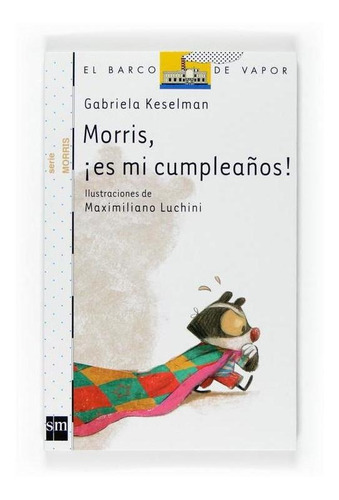 Morris, Es Mi Cumpleaños - Serie Morris Blanca