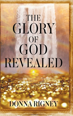 Libro The Glory Of God Revealed - Rigney, Donna