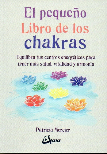 El Pequeño Libro De Los Chakras Patricia Mercier