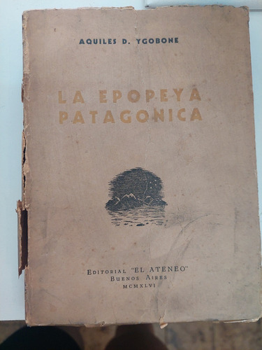 La Epopeya Patagónica - Aquiles D Ygobone