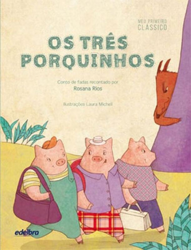 Os Três Porquinhos, De Rios, Rosana. Editora Edelbra, Capa Mole, Edição 1ª Edição - 2018 Em Português