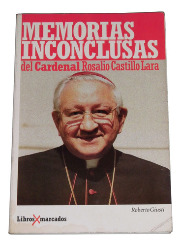 Memorias Inconclusas Del Cardenal Rosalio Castillo Lara (Usado)