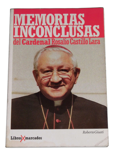 Memorias Inconclusas Del Cardenal Rosalio Castillo Lara