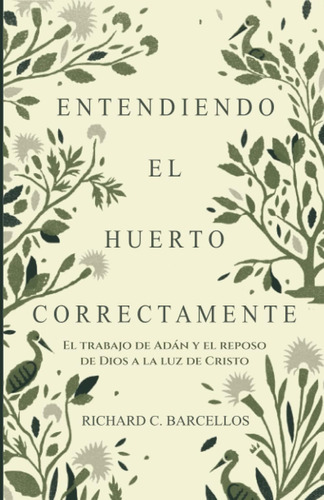 Libro: Entendiendo El Huerto Correctamente: El Trabajo De Ad