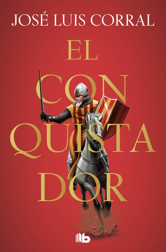 El Conquistador, De Corral, José Luis. Editorial B De Bolsillo (ediciones B), Tapa Blanda En Español