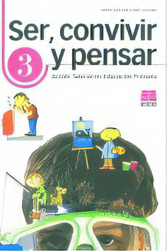 Ser, Convivir Y Pensar 3, De Marrodán Gironés, María José. Editorial Instituto Calasanz De Ciencias De La Educación, Tapa Blanda En Español