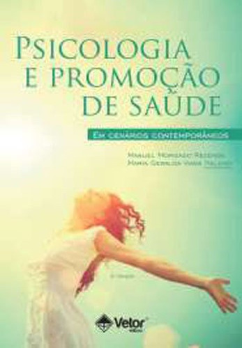 Psicologia E Promoçao De Saude Em Cenarios Contemporaneos, De Rezende, Manuel Morgado. Editora Vetor, Capa Mole, Edição 2ª Edição - 2016 Em Português