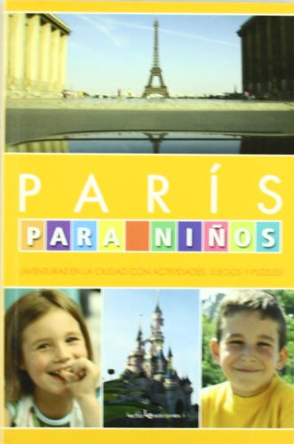Paris Para Niños: ¡aventuras En La Ciudad Con Actividades Ju
