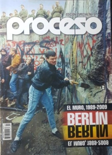Revista Proceso Edición Especial 27 Berlín El Muro
