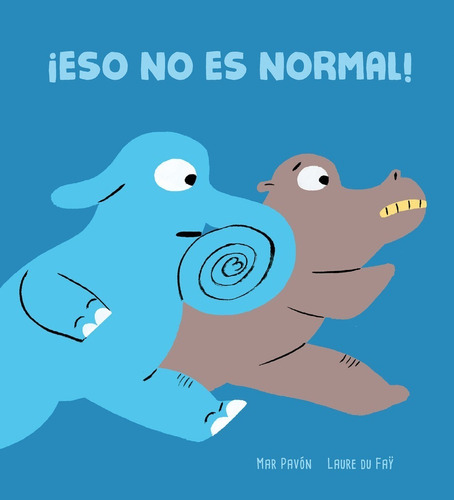 ** Eso No Es Normal ** Mar Pavon Laure Du Fay