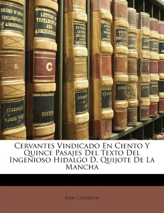 Libro Cervantes Vindicado En Ciento Y Quince Pasajes Del ...