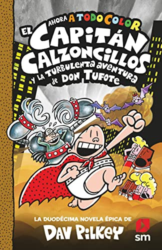 El Capitan Calzoncillos Y La Turbulenta Aventura De Don Tufo