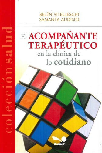 Libro El Acompañante Terapéutico En La Clínica De Lo Cotidia