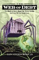 Libro The Web Of Debt : The Shocking Truth About Our Mone...