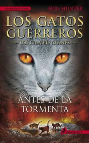 Antes De La Tormenta / Los Gatos Guerreros 4 / Hunter, Erin