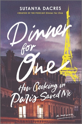 Libro Dinner For One: How Cooking In Paris Saved Me - Dac...