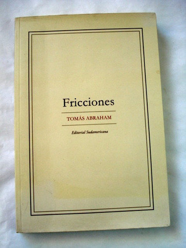 Tomás Abraham, Fricciones - L10