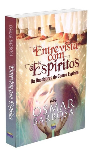 Entrevista com Espíritos: Não Aplica, de : Osmar Barbosa. Série Não aplica, vol. Não Aplica. Editora BOOK ESPIRITA, edição não aplica em português, 2018