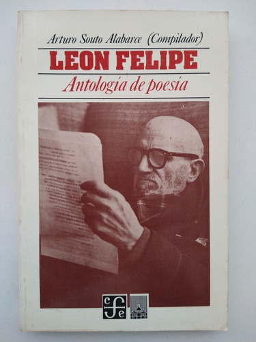 León Felipe Antología De Poesía (1era Edición)