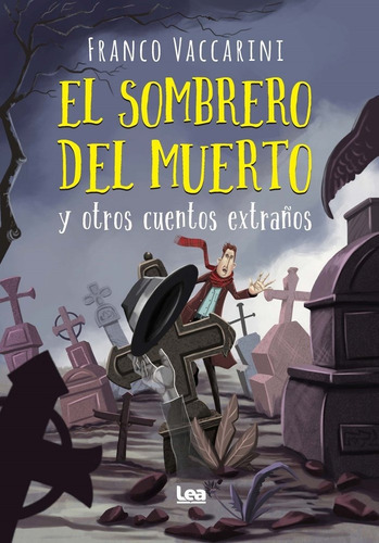 Sombrero Del Muerto Y Otros Cuentos Extraãâos,el, De Vaccarini,franco. Editorial Almuzara, Tapa Blanda En Español