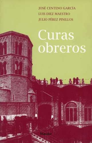 Libro Curas Obreros. Cuarenta Y Cinco Años De Testimonio (1