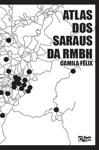 Atlas do sarau, de Félix, Camila. Editora Crivo Editorial Ltda, capa mole em português, 2018