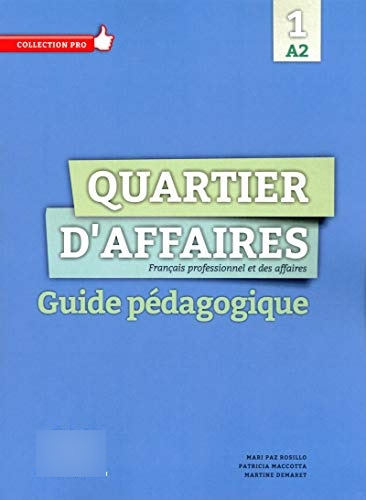 Libro Quartier D'affaires 1 - Niveau A2 - Guide Pédagogique