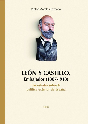 Leon Y Castillo Embajador (1887-1918) Un Estudio Sobre La...