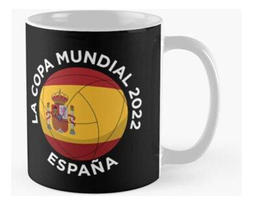 Taza La Copa Mundial 2022 Fútbol - Bandera De España (texto 