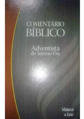 Comentário Bíblico Adventista Vol. 5 - Mateus A João - Cpb